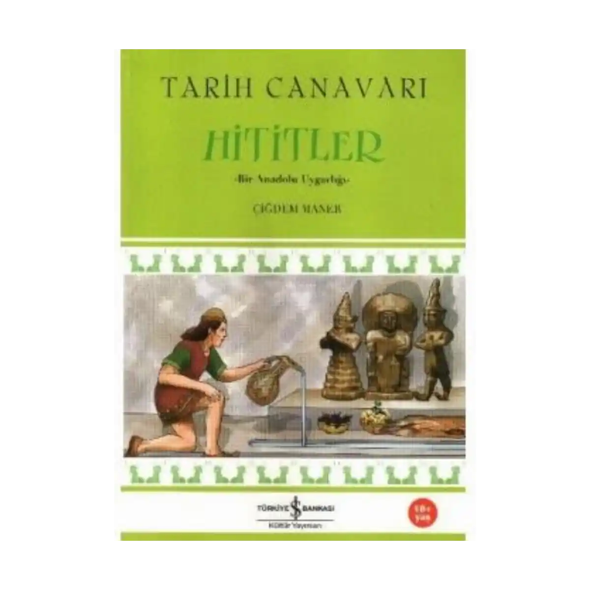 a554c-tarih-canavari-hititler-cigdem-maner-iskultur-yayinlari-1-1.webp TARİH CANAVARI HİTİTLER - ÇİĞDEM MANER - İŞKÜLTÜR YAYINLARI - Görsel 1