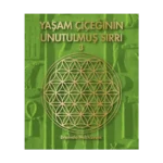 Yaşam Çiçeğinin Unutulmuş Sırrı 3