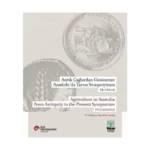 Antik Çağlardan Günümüze Anadolu’da Tarım Sempozyumu Bildiriler Agrıculture In Anatolıa From Antıquıty To The Present Symposıum Proceedıngs
