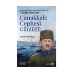 Osmanlı Ordusu Ağır Topçu Müfettişi Wehrle Paşa’nın Çanakkale Cephesi Günlüğü