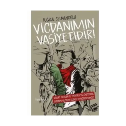 VİCDANIMIN VASİYETİDİR! - TUĞRUL SELMANOĞLU - HAYKİTAP