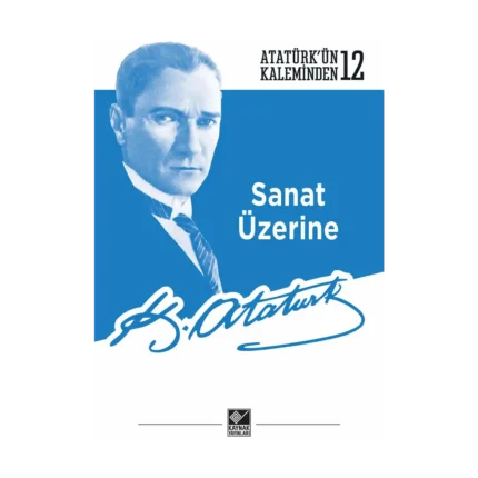 Sanat Üzerine - Atatürk’ün Kaleminden-122