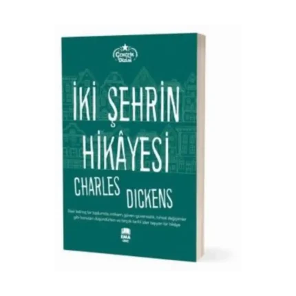 İki Şehrin Hikayesi (Gençlik Dizisi) - Charles Dickens - Ema Yayınları