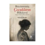 Büyümemiş Çocukların Hikayesi