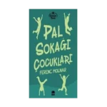 Pal Sokağı Çocukları - Ferenc Molnar - Ema Kitap
