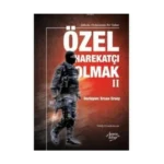 ÖZEL HAREKATÇI OLMAK 2  -BENCE KİTAP YAYINLARI