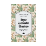 Beyaz Zambaklar Ülkesinde - Grigory Petrov - Ema Yayınları