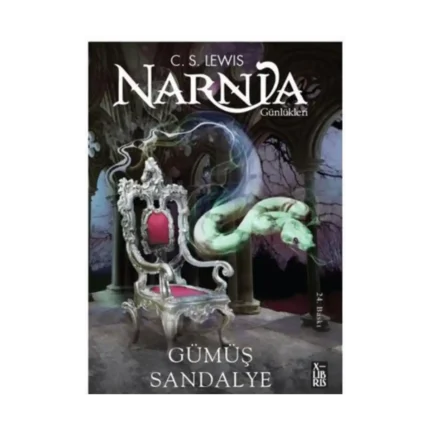 Narnia Günlükleri 6 Gümüş Sandalye