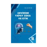 Çeviride Yapay Zeka Ve Etik