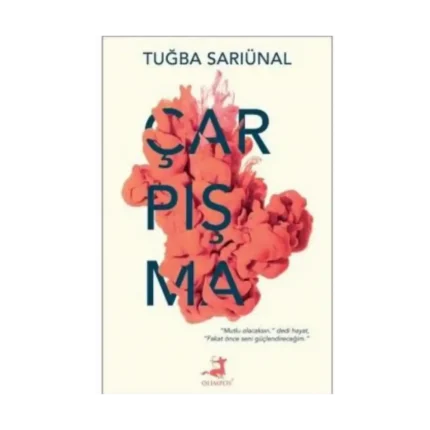 ÇARPIŞMA - TUĞBA SARIÜNAL - OLİMPOS YAYINLARI