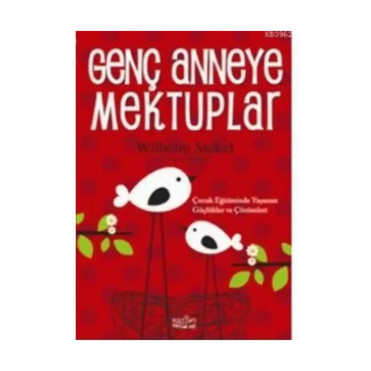 bba9b-genc-anneye-mektuplar-wilhelm-stekel-zafer-yayinlari-1-1.webp GENÇ ANNEYE MEKTUPLAR-Wilhelm Stekel-Zafer Yayınları - Görsel 1