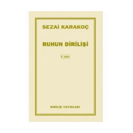 Ruhun Dirilişi - Sezai Karakoç - Diriliş Yayınları