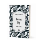 Beyaz Diş - Jack London - Ema Yayınları
