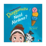 Duygunuzu Nasıl Alırdınız?