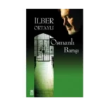 Osmanlı Barışı - İlber Ortaylı - Timaş Yayınları