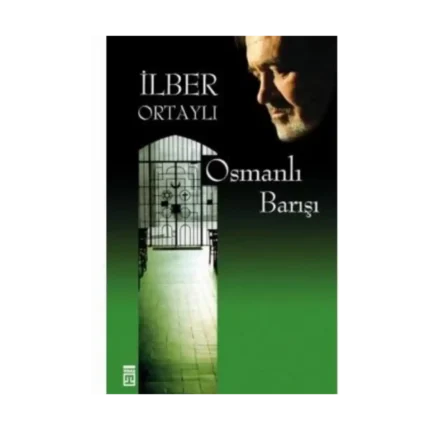 Osmanlı Barışı - İlber Ortaylı - Timaş Yayınları
