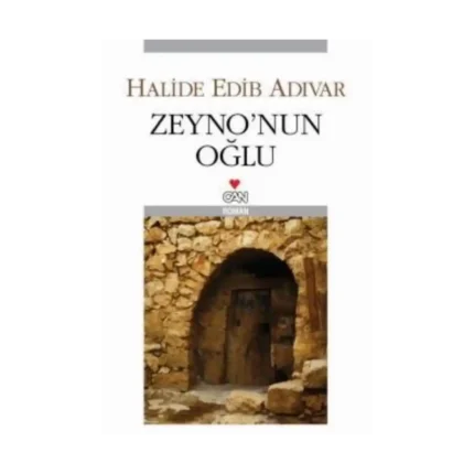 Zeyno’nun Oğlu - Halide Edib Adıvar - Can Yayınları