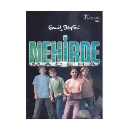 Nehirde Macera - Enid Blyton - Artemis Yayınları