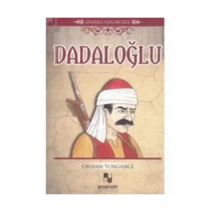 Dadaloğlu-Orhan Yorgancı-Anonim Yayıncılık