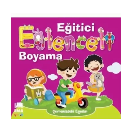 EĞİTİCİ EĞLENCELİ BOYAMA- ÇEVREMİZDEKİ EŞYALAR - KALIN BOYAMA - Ema Yayınları