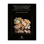 Tıbbi Ve Yenilebilir Mantar Türleri