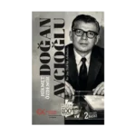 Doğan Avcıoğlu - Bir Jön Türk’ün Ardından…