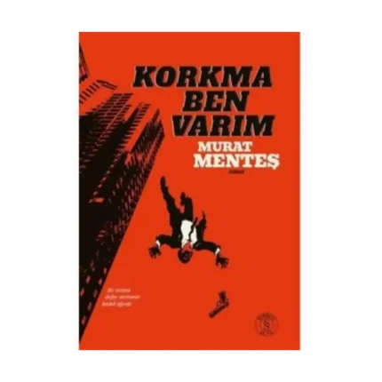 Korkma Ben Varım - Murat Menteş - Everest Yayınları