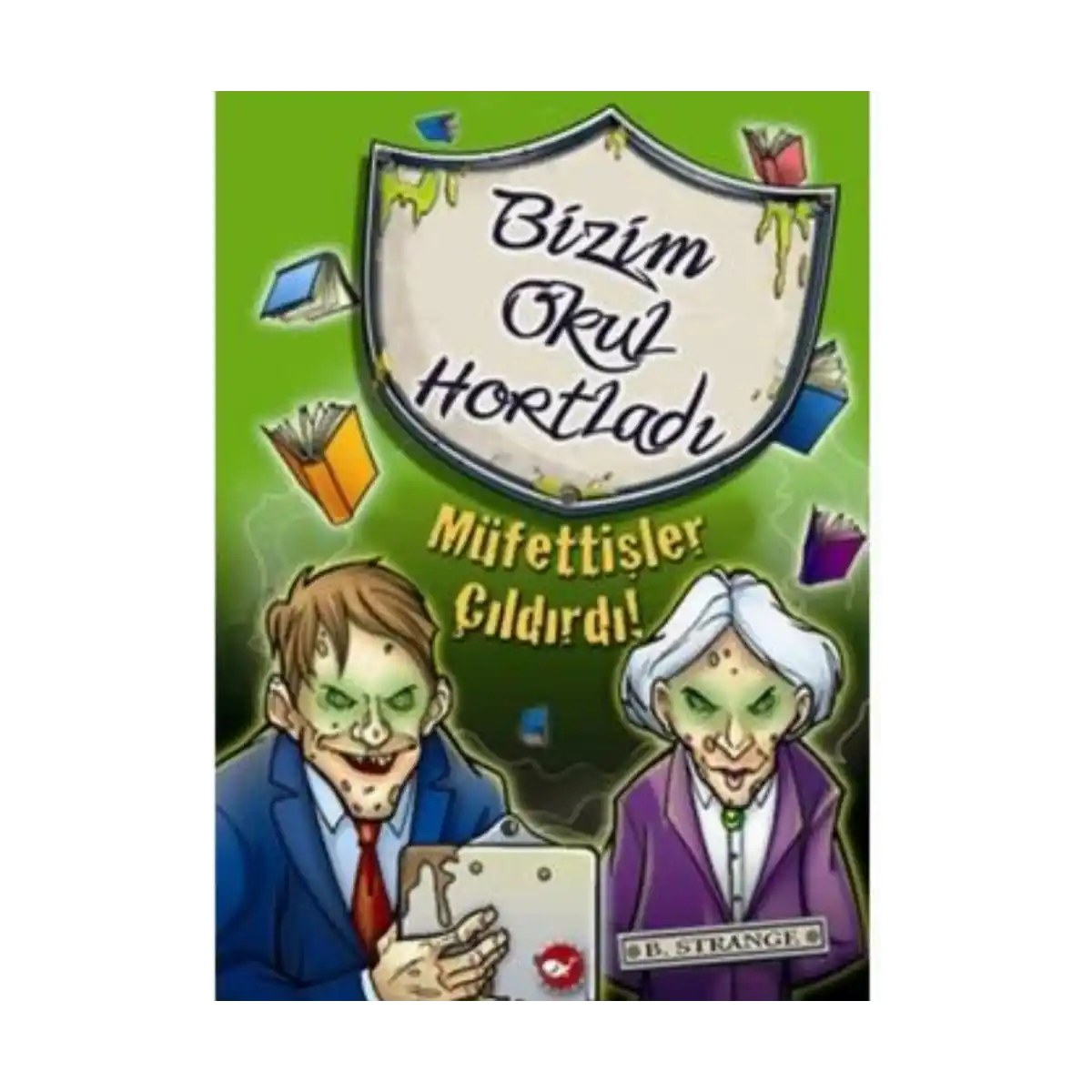 d65e9-bizim-okul-hortladi-mufettisler-cildirdi-b-strange-beyaz-balina-yayinlari-1-1.webp Bizim Okul Hortladı - Müfettişler Çıldırdı!B. Strange-Beyaz Balina Yayınları - Görsel 1