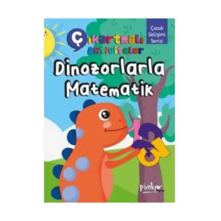 Çıkartmalı Dinazorlarla Matematik Kitabım+Stıckeer(16 Sayfa)-Pinokyo Yayınları