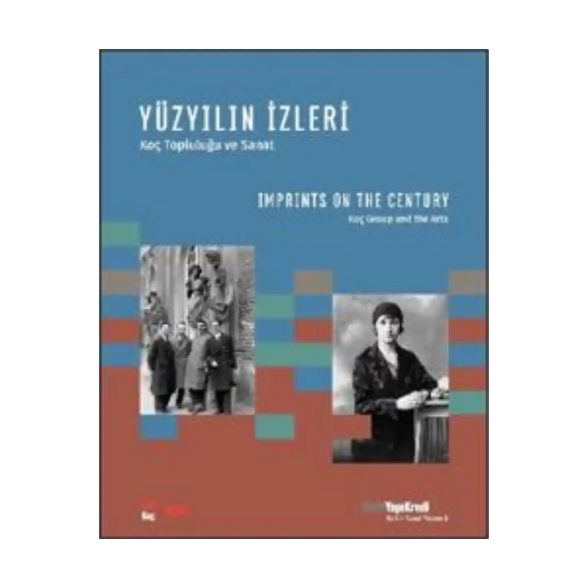 da81c-yuzyilligin-izleri-koc-toplulugu-ve-sanat-imprints-on-the-century-koc-group-and-the-arts-1-1.webp Yüzyıllığın İzleri - Koç Topluluğu ve Sanat;Imprints On The Century - Koç Group and the Arts - Görsel 1