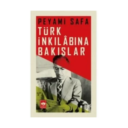 Türk İnkılabına Bakışlar - Peyami Safa - Ötüken Neşriyat