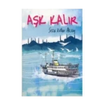 Aşk Kalır - Seza Kutlar Aksoy - Tudem Yayınları