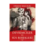 Devrimciler ve Süs Bebekleri