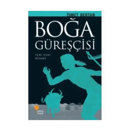 Boğa Güreşçisi - İsmet Bertan - Günışığı Yayınları