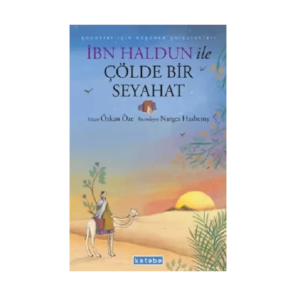İbn Haldun ile Çölde Bir Seyahat