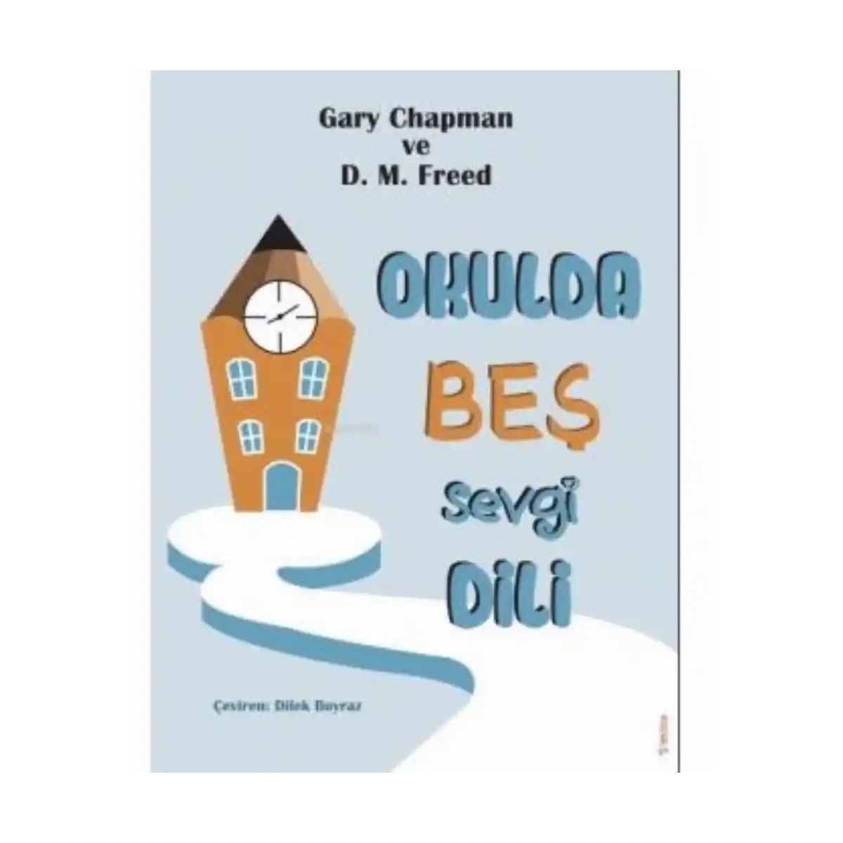 f0185-okulda-bes-sevgi-dili-d-m-freed-sola-unitas-1-1.webp Okulda Beş Sevgi Dili-D. M. Freed-Sola Unitas - Görsel 1
