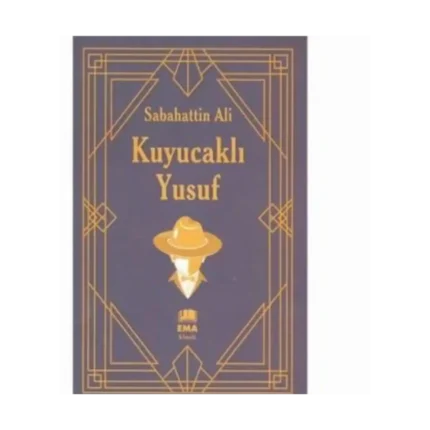 KUYUCAKLI YUSUF - SABAHATTİN ALİ - EMA YAYINLARI