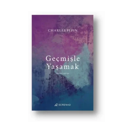 Geçmişle Yaşamak