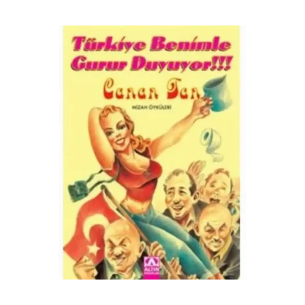 Türkiye Benimle Gurur Duyuyor!!! - Canan Tan - Altın Kitaplar