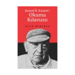 Kemal H. Karpat'ı Okuma Kılavuzu