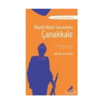 Büyük Vatan Savunması Çanakkale - Ercan Dolapçı - Erdem Çocuk Yayınları