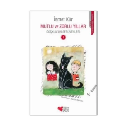 Mutlu ve Zorlu Yıllar - İsmet Kür - Can Çocuk Yayınları